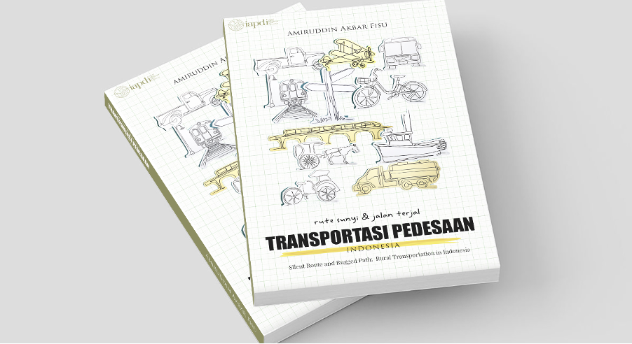 Buku ‘Rute Sunyi dan Jalan Terjal: Transportasi Pedesaan Indonesia’ Terbit Awal 2025